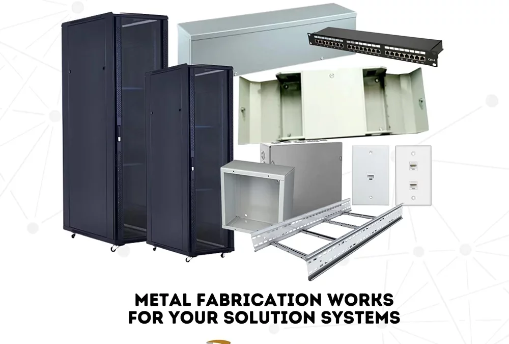 Metal Fabrication Works For Your Solutions Systems
